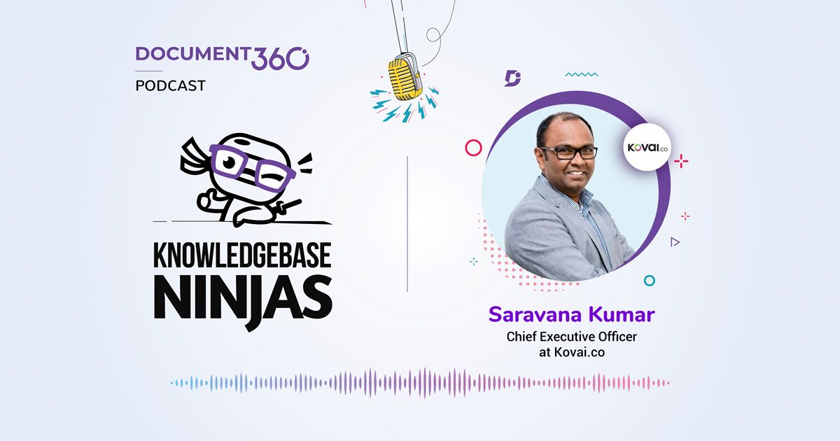 Welcome To Knowledgebase Ninjas With Saravana Kumar of Document360
